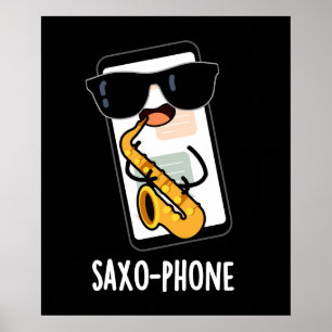 Poster Saxo-phone Funny Cellphone Puns Dark BG
