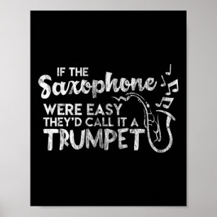 Poster Saxofone Engraçado Se O Saxofone Era Fácil Chamar