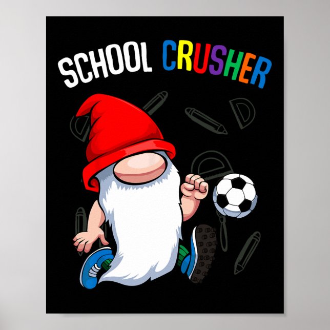 Poster School Crusher Byck To School Cute Gnome Soccer St (Frente)