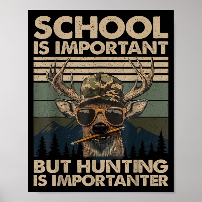 Poster School Is Imrtant But Hunting Is Imrtanter Deer Hu (Frente)