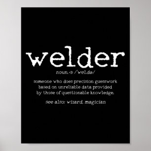 Poster Schweier Geschenke Mens Funny Welder Citação