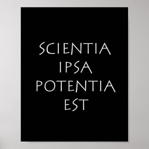 Poster Scientia ipsa potencia est