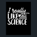 Poster Scientist Gift | I Really Like Science<br><div class="desc">Scientist Gift | I Really Like Science</div>