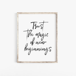 Poster Script Trust The Magic Of New Beginnings Wall Art