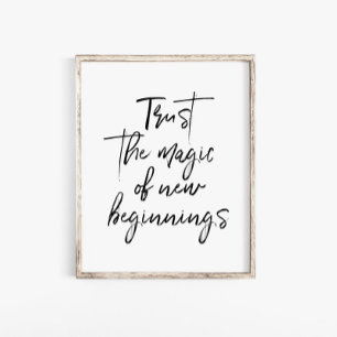 Poster Script Trust The Magic Of New Beginnings Wall Art