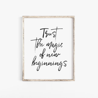 Poster Script Trust The Magic Of New Beginnings Wall Art