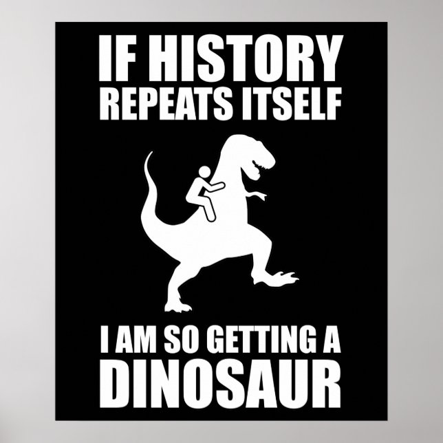 Poster Se A História Se Repetir, Vou Pegar Um Dinossauro (Frente)