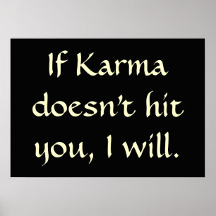 Pôster Se a karma não o bate, eu vou faz4e-lo
