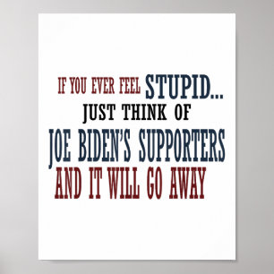 Poster Se Alguma Vez Se Sentir Estúpido, Pense Em Joe Bid