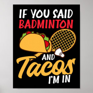 Poster Se Badminton e Tacos estou em Badminton Design