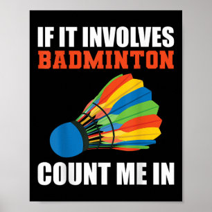 Poster Se Envolve Badminton Me Inclua Pla de Badminton