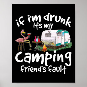 Poster Se Estou Bêbado é Culpa do Meu Amigo de Acampament