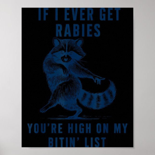 Poster Se Eu Alguma Vez Ficar Com Raiva Você Está Alto Na (Frente)