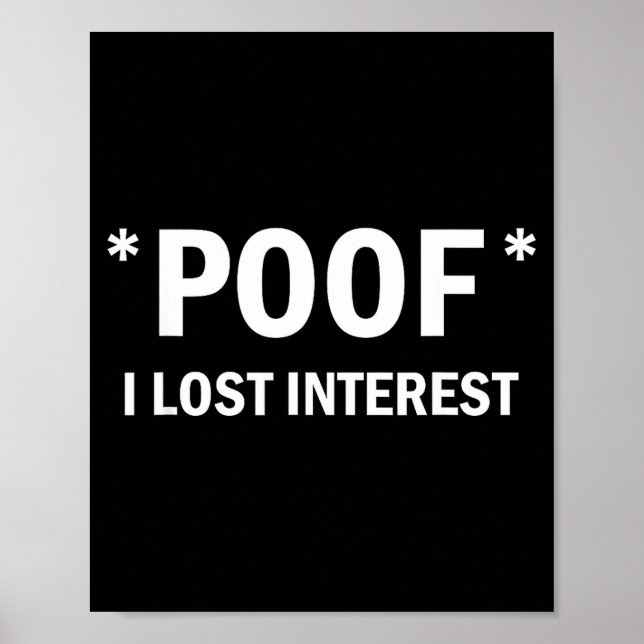 Poster Se eu perdi o interesse Citação engraçada  (Frente)