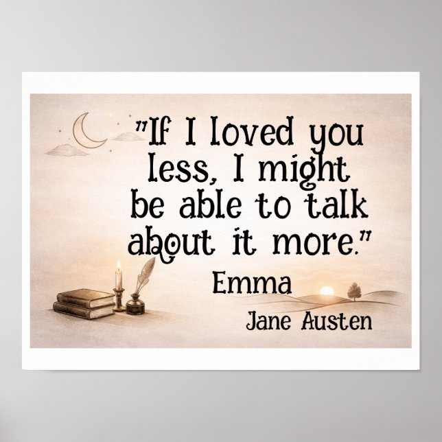 Poster Se eu te amasse menos… citação de Jane Austen (Frente)