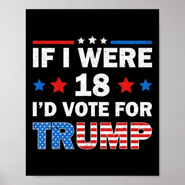 Poster Se eu tivesse 18 anos eu votaria no Trump 2024 Eng (Frente)