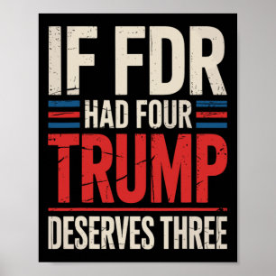 Poster Se Franklin D Roosevelt Tivesse Quatro Trump Merec