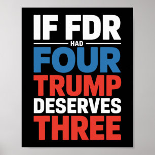Poster Se Franklin D Roosevelt Tivesse Quatro Trump Merec