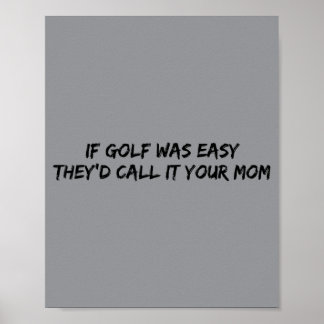 Poster Se golfe fosse fácil, eles chamariam sua mãe