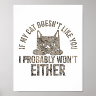 Poster Se meu gato não gosta de você, eu também não vou s