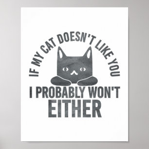Poster Se meu gato não gosta de você, eu também não vou s