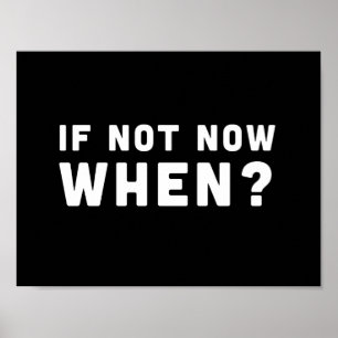 Poster Se Não Agora, Quando?