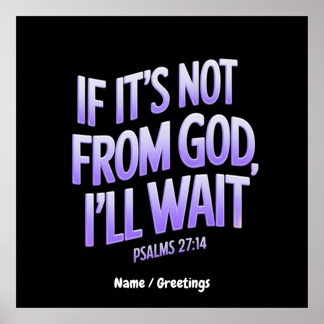 Poster Se não é de DEUS, eu vou esperar! Salmos 27:14 (Frente)