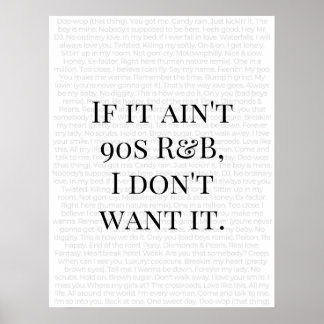Poster "Se não é R&B dos anos 90, não quero"