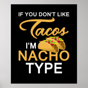 Poster Se não gosta de tacos, sou Nacho Tipo Cute Taco