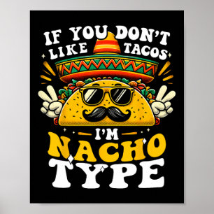 Poster Se não gosta de tacos, sou Nacho Tipo Engraçado Ci