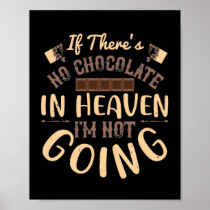 Poster Se Não Há Chocolate No Céu, Não Vou.