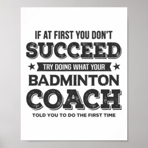 Poster Se no início você não tiver sucesso - Badminton Co