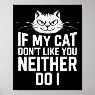 Poster Se o Gato Não Gosta, Nem Eu, Humor de Amante de Ga