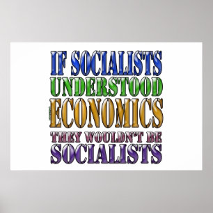 Poster Se os socialistas compreenderam a economia…