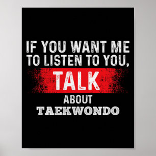 Poster Se Quer Ouvir Falar Sobre Taekwondo Premium