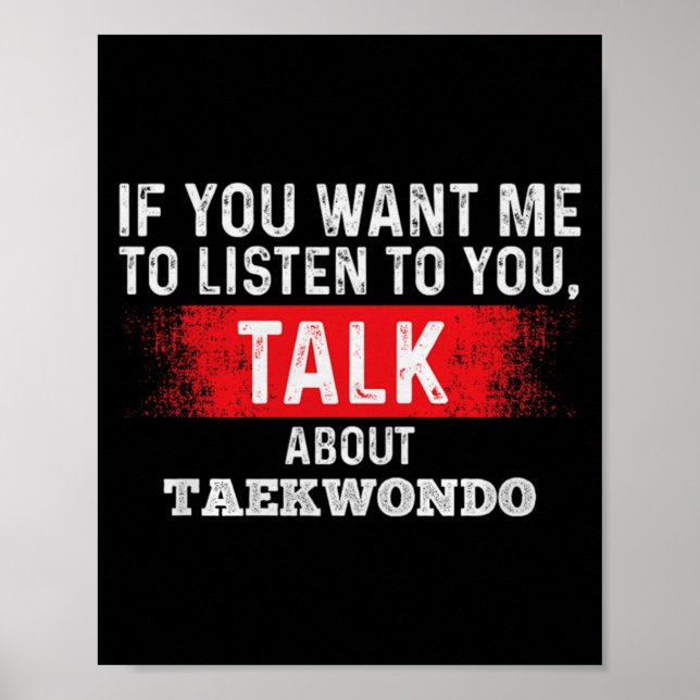 Poster Se Quer Ouvir Falar Sobre Taekwondo Premium (Frente)