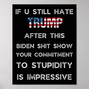 Poster Se Você Ainda Odeia Trump Depois Desta Exibição de