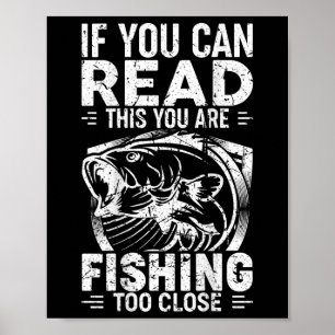 Poster Se Você Consegue Ler Isso, Está Pescando Muito Per