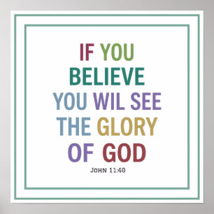 Poster Se Você Crê Você Verá a Glória de Deus Bíblia