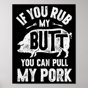Poster Se Você Esfregar Meu Bumbum Você Pode Puxar Meu Ch