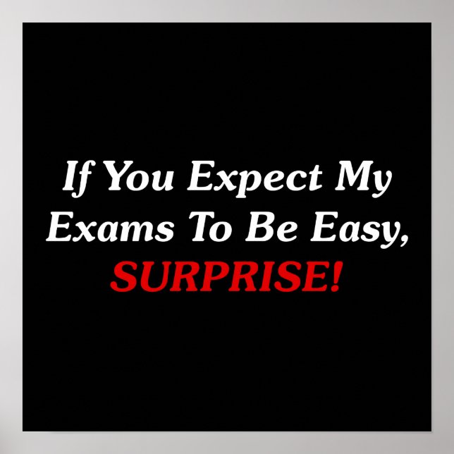 Poster Se Você Espera Que Meus Exames Sejam Fáceis, SURPR (Frente)