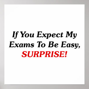 Poster Se Você Espera Que Meus Exames Sejam Fáceis, SURPR