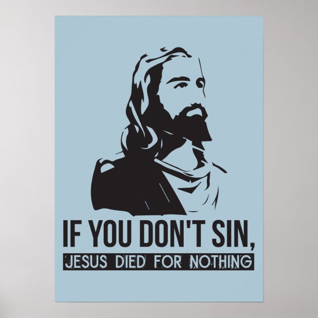 Poster Se você não sino, Jesus morreu por nada (Frente)