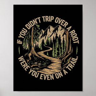 Poster Se Você Não Tropeçou Em Uma Raiz Camiseta Divertid