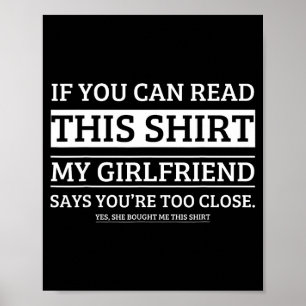 Poster Se Você Pode Ler Esta Camiseta Minha Namorada Diz