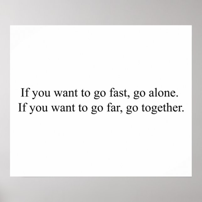 Poster Se você quer ir rápido vá sozinho Se você quer ir (Frente)