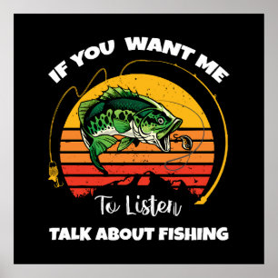 Poster Se Você Quer Que Eu Ouça Fale Sobre Pesca