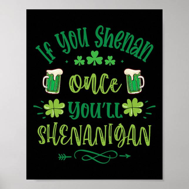 Poster Se Você Shenan Uma Vez Você Shenanigans 1  (Frente)