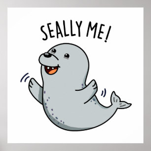 Poster Seally Me Engraçado Seal Pun