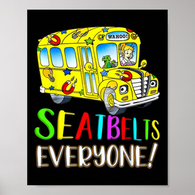Poster Seatbelts Everyone Fun Magic School Bus Driver Job (Frente)